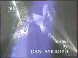 Hosted by Dan Aykroyd